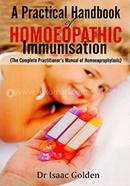 A PRACTICAL HANDBOOK OF HOMOEOPATHY IMMUNISATION