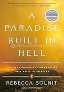 A Paradise Built in Hell