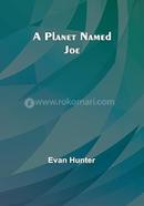 A Planet Named Joe
