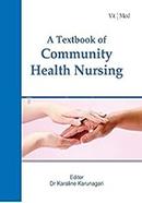 A Textbook of Community Health Nursing, First Edition
