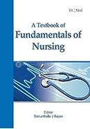 A Textbook of Fundamentals of Nursing, First Edition 