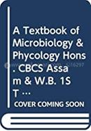A Textbook of Microbiology and Phycology Hons. CBCS Assam and W.B.