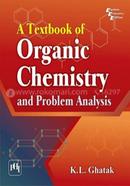 A Textbook of Organic Chemistry and Problem Analysis
