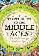 A Travel Guide to the Middle Ages