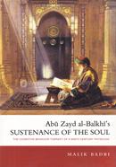Abu Zayd al-Balkhi's Sustenance of the Soul: The Cognitive Behaviour Therapy of A Ninth Century Physician image