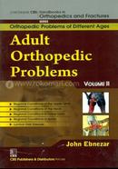Adult Orthopedic Problems, Vol. II (Handbooks in Orthopedics and Fractures Series, Vol. 74 - Orthopedic Problems of Different Ages)
