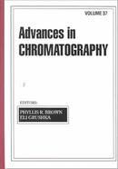 Advances in Chromatography: Volume 37