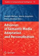 Advances in Semantic Media Adaptation and Personalization