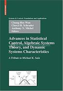 Advances in Statistical Control, Algebraic Systems Theory, and Dynamic Systems Characteristics