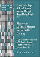 Advances in Statistical Methods for the Health Sciences - Statistics for Industry and Technology