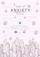 Age of Anxiety: How to Cope