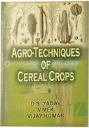 Agro-Techniques of Cereal Crops