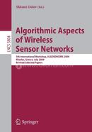 Algorithmic Aspects of Wireless Sensor Networks: 5th International Workshop, ALGOSENSORS 2009, Rhodes, Greece, July 10-11, 2009. Revised Selected Papers: 5804