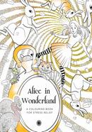 Alice in Wonderland: A Colouring Book for Stress Relief