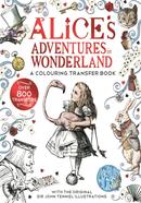 Alice’s adventures in Wonderland: A Colouring Transfer Book