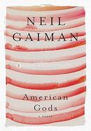 American Gods: A Novel