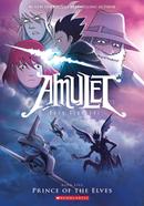 Amulet Book 5: Prince of the Elves