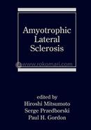 Amyotrophic Lateral Sclerosis