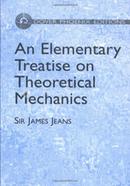An Elementary Treatise On Theoretical Mechanics (Dover Phoenix Editions)