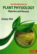 An Introduction to Plant Physiology Objective and Glossary