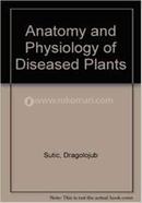 Anat and Physiology of Diseased Plants 