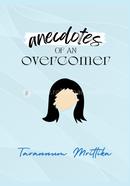 Anecdotes Of An Overcomer