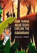 Anik Mama and his Troops explore the Sundarbans
