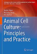 Animal Cell Culture: Principles And Practice