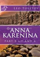 Anna Karenina: part 5,6,7 and 8