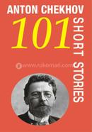 Anton Chekhov 101 Short Stories