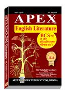 Apex English Literature- For BCS, Medical, Varsity, Bank Job And Other Competitive Exams! (Edition 2024)