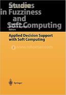 Applied Decision Support with Soft Computing