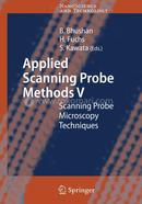 Applied Scanning Probe Methods V: Scanning Probe Microscopy Techniques (NanoScience and Technology)
