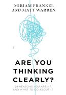 Are you thinking clearly ?