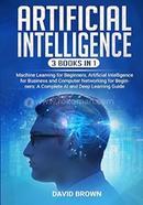 Artificial Intelligence: 3 Books in 1