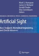 Artificial Sight: Basic Research, Biomedical Engineering, and Clinical Advances (Biological and Medical Physics, Biomedical Engineering) image