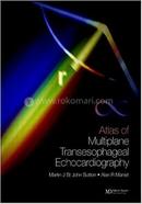 Atlas Of Multiplane Transesophageal Echocardiography - Vol.2
