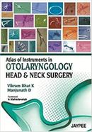 Atlas of Instruments in Otolaryngology Head and Neck Surgery