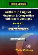Authentic English Grammar and Composition With Model Quesetion for H.S.C And Admission Tests (With Solution)