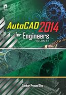Autocad 2014 for Engineers Volume 1