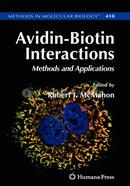 Avidin-Biotin Interactions: Methods and Applications: 418 (Methods in Molecular Biology)