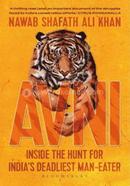 Avni: Inside the Hunt for India's Deadliest Maneater