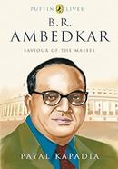 B.R. Ambedkar: Saviour of the Masses