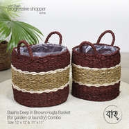 Baah’s Deep in Brown Hogla Basket (for garden or laundry) Combo