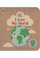 Baby Touch: I Love My World