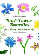 Bach Flower Remedies for a Happy And Balanced Life