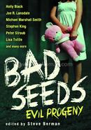 Bad Seeds: Evil Progeny