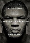 Baddest Man: The making of Mike Tyson