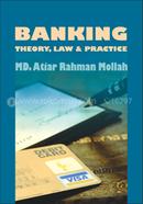 Banking : Theory, Law And Practice
