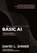 Basic AI: A Human Guide to Artificial Intelligence